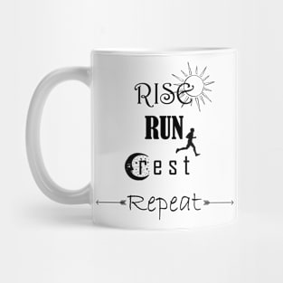 Rise, Rest, Run, Repeat Mug